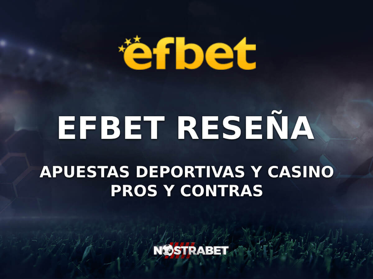 Efbet Espãna Reseña Completa 2025
