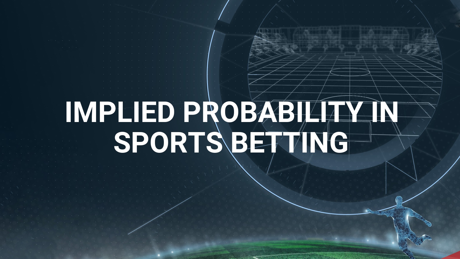 Implied Probability in Sports Betting: Calculation and Interpretation