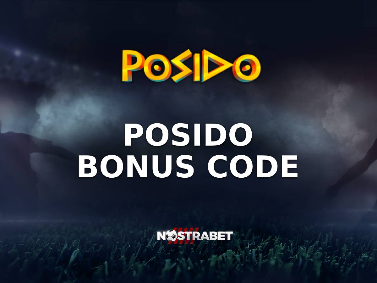 Posido Bonus Code May 2025