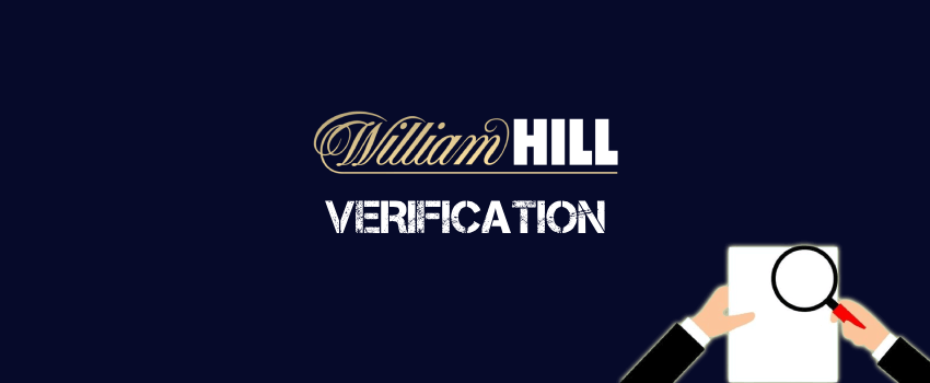 William Hill Verification: Complete Guide